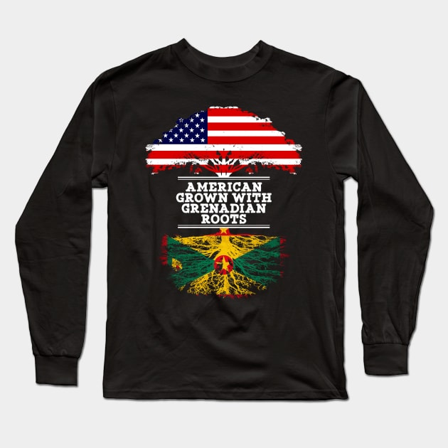 American Grown With Grenadian Roots - Gift for Grenadian From Grenada Long Sleeve T-Shirt by Country Flags